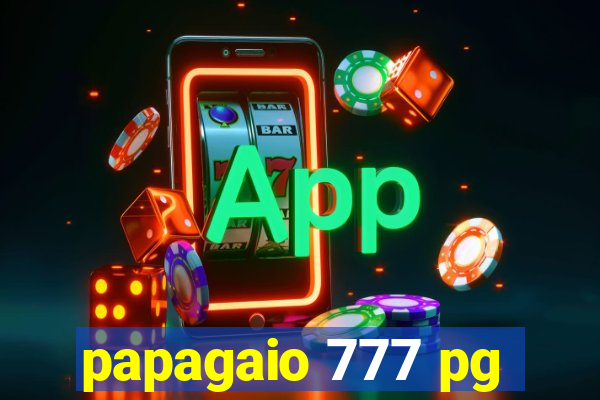 papagaio 777 pg